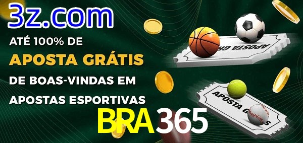 BRA365 Ate 100% de Aposta Gratis