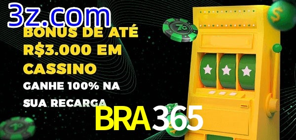 BRA365 melhor bônus de depósito